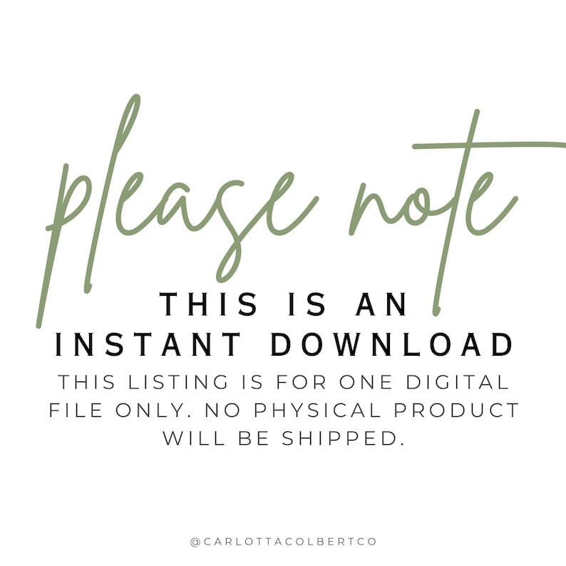 May include: White background with the text "please note" in a light green script font. Below, the text reads "THIS IS AN INSTANT DOWNLOAD" in a bold, black font. Additional text clarifies the listing is for a digital file only.