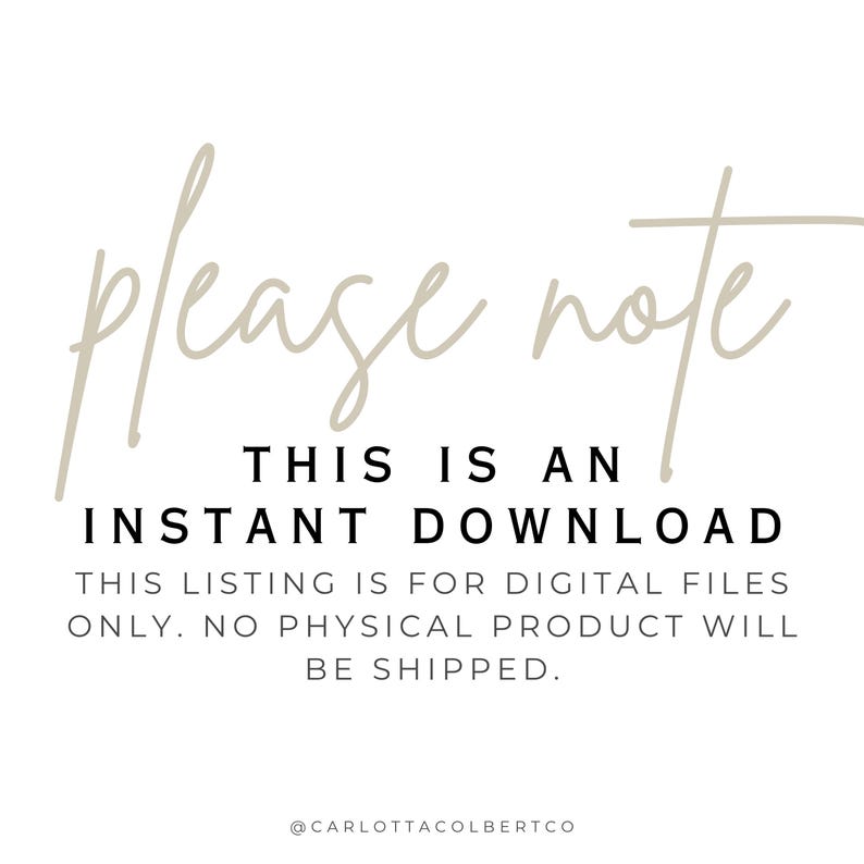 May include: White background with text in a mix of script and sans-serif fonts. The text reads "please note", "THIS IS AN INSTANT DOWNLOAD", and "THIS LISTING IS FOR DIGITAL FILES ONLY. NO PHYSICAL PRODUCT WILL BE SHIPPED."
