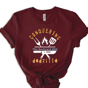 Dadzilla Conquering the backyard BBQ Shirt Barbeque Funny Grilling Shirt Dad shirt, Husband gift, Father&#39;s Day Gift, Christmas Gift shirt