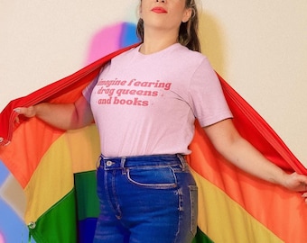 Queer Pride T-Shirt: Drag Queens & Books - LGBTQ+ Liberation