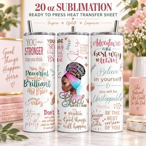 Positive Affirmations Ready to Press Tumbler Sublimation Transfer, Print Out Sheet, 20 oz Skinny Straight Tumbler Wrap