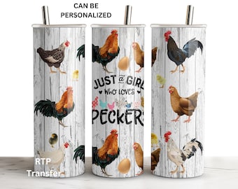 Girl Who Loves Pecker, Chicken Mom, Funny, Ready to Press Tumbler Sublimation Transfer, Print Out Sheet, 20 oz Skinny Straight Wrap