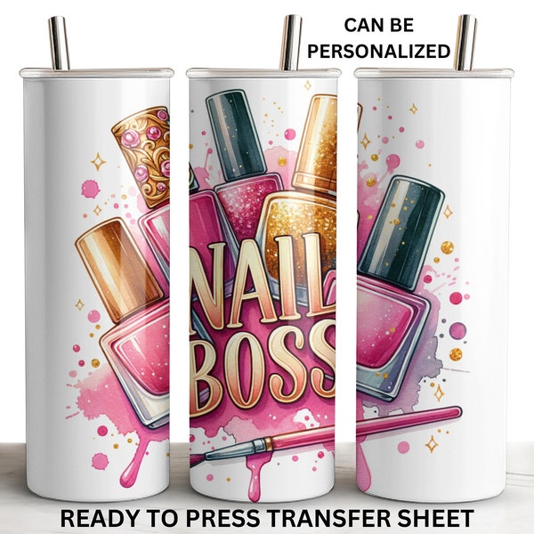 Nail Boss Nail Tech Woman Ready to Press Tumbler Sublimation Print Sheet 20 oz Skinny Straight Heat Press Wrap