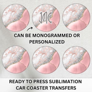 May include: Six round pink and white marble coasters with gold glitter accents. The coasters can be monogrammed or personalized. Ready to press sublimation car coaster transfers.