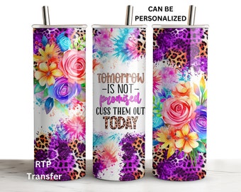 Cuss Them Out, Funny, Ready to Press, 20 oz Skinny Straight Tumbler Sublimation, Transfer Print Out Sheet, Heat Press Wrap