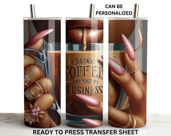 Coffee, Boss Lady, Glamour, Ready to Press Tumbler Sublimation Transfer Wrap, Print Out Sheet, 20 oz Skinny Straight Design