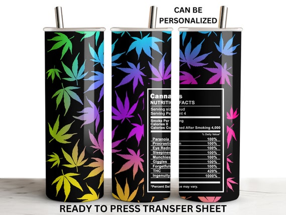Cannabis Weed Marijuana Sublimation Tumbler Ready To Press Print Out Transfer 20 oz Skinny Straight Transfer Heat Press