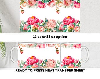 May include: White ceramic mugs with a floral design featuring pink peonies and green leaves. The design is also shown on a rectangular heat transfer sheet. Text on the image reads "11 oz or 15 oz option" and "READY TO PRESS HEAT TRANSFER SHEET."