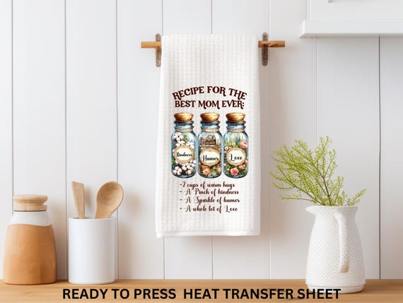 Recipe, Best Mom Ever, Baking, Ready to Press Kitchen Towel Transfer Sublimation, Tea Towel, Print Out Sheet, Heat Press Use