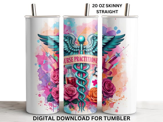 Nurse Practitioner, APRN, Tumbler Digital, Instant Download, 20 oz Skinny Straight Design, PNG File, Sublimation Transfer, Nurse Gift Idea