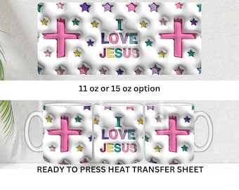 I Love Jesus, God, Worship, Cross, Ready to Press, Coffee Mug Sublimation Transfer, Mug Wrap, Print Out Sheet, 11 and 15 Ounce, Heat Press