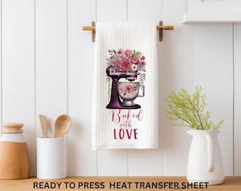 Baked with Love, Mixer, Flowers, Ready to Press Kitchen Towel Transfer Sublimation, Tea Towel, Print Out Sheet, Heat Press Use