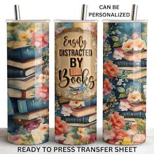 May include: A ready to press sublimation transfer sheet featuring a design of a stack of books with floral accents. The text "Easily Distracted By Books" is featured on the design.