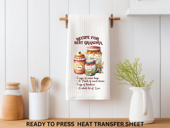 Recipe, Best Grandma, Baking, Ready to Press Kitchen Towel Transfer Sublimation, Tea Towel, Print Out Sheet, Heat Press Use