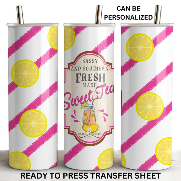 Sweet Tea, Sassy and Southern, Funny, Lemons, Ready to Press Tumbler Sublimation Wrap, Print Out Sheet, 20 oz Skinny Straight Design