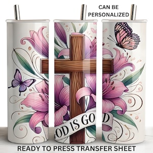May include: A sublimation design featuring a wooden cross with the words "God is Good" on a banner, surrounded by pink lilies and butterflies. This design is ready to be pressed onto a tumbler.