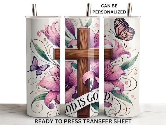 God is Good, Biblical, Cross, Ready to Press Tumbler Transfer Sublimation, 20 oz Skinny Straight Wrap, Print Out Sheet, Heat Press Use