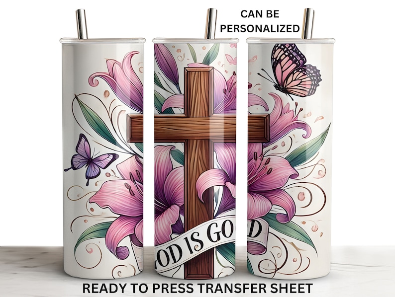 May include: A sublimation design featuring a wooden cross with the words "God is Good" on a banner, surrounded by pink lilies and butterflies. This design is ready to be pressed onto a tumbler.