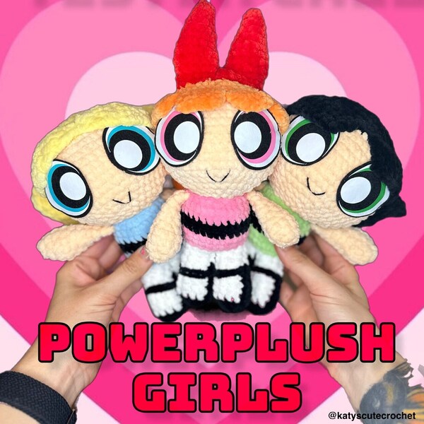 The Powerplush Girls Crochet Pattern