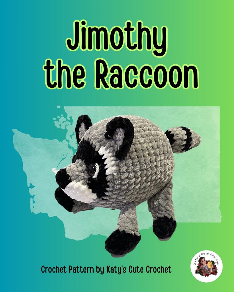May include: A round, gray and black crocheted raccoon plush toy with a striped tail, black ears, and a white muzzle. The image features the text 'Jimothy the Raccoon' and 'Crochet Pattern by Katy's Cute Crochet' against a gradient background.