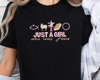 Embroidered Christian Sweatshirt, Just A Girl Who Loves Jesus Shirt