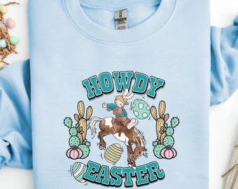 Howdy Easter Sweatshirt, Cowboy Bunny, Western Easter Outfit