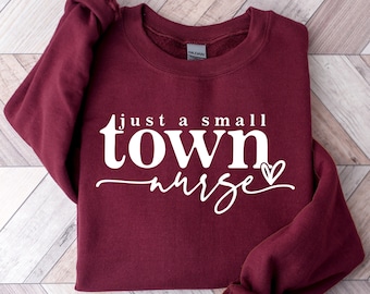 Small Town Nurse Shirt, Cute RN Life, Funny Nursing School Tee