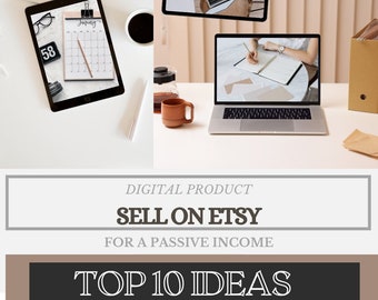 TOP 10 Digital Product Ideas That Sell for Passive Income-Ebook for beginners and small Business-The best Digital Download to sell on Etsy