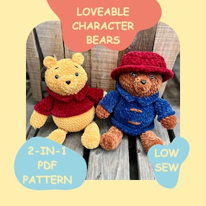 PDF Pattern: Loveable Character Bears - 2-in-1 low-sew amigurumi, plushie, teddy bear, paddington, pooh, storybook, bear in clothes