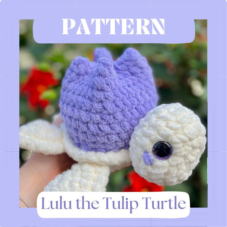 Pattern Lulu the Tulip Turtle Amigurumi Plushie Low Sew - Etsy