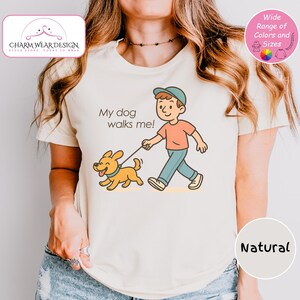 Funny Dog Walking Shirt - My Dog Walks Me T-Shirt - Cute Puppy Graphic Tee - Dog Lover Gift - Cartoon Style Pet Owner Top - Unisex Tee