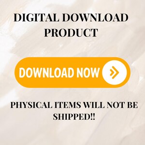 May include: A digital download product with a yellow button that says "Download Now" with a right arrow. The text "PHYSICAL ITEMS WILL NOT BE SHIPPED!!" is below the button.