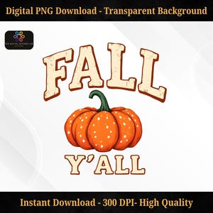 Autumn Png,Fall Yall PNG | Pumpkin Autumn Sublimation Design |Southern Fall Shirt PNG | Rustic Fall Digital Download for Cricut & Silhouette