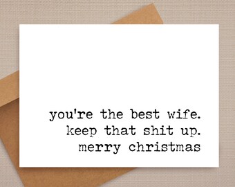 funny christmas card / you're the best wife / funny card / naughty christmas card / christmas cards / for her