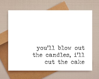 funny birthday card / i'll cut the cake / funny card / rude birthday card / birthday cards / for friend / for her