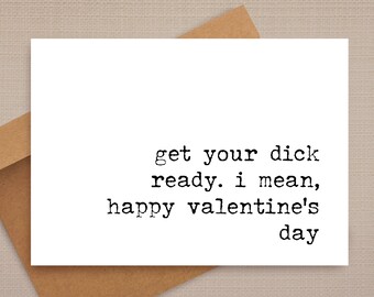 funny valentine's day card / get your dick ready / funny card / dirty anniversary card / anniversary cards / for her