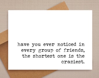funny birthday card / the shortest one is the craziest / funny card / rude birthday card / birthday cards / for friend / for her