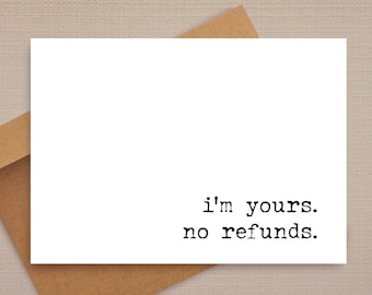 funny anniversary card / i'm yours no refunds / funny card / rude anniversary card / anniversary cards / for her