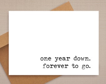 funny anniversary card / one year down forever to go / funny card / rude anniversary card / anniversary cards / for her