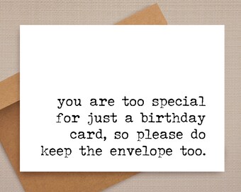funny birthday card / too special for just a birthday card / funny card / rude birthday card / birthday cards / for friend / for her