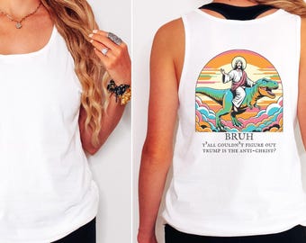 Funny Jesus Riding Dinosaur Trump Anti-Christ Tank Top, Back Print, Political Humor, Christian Humor, Anti-Trump Shirt, Gifts For Democrats