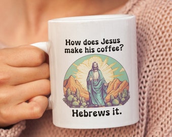 Jesus Coffee Mug, Religious Humor, Hebrews It Mug, Christian Teacher Gift, Funny Mug, Jesus Mug, Friend Gift, Office Mug, Church Coffee Cup