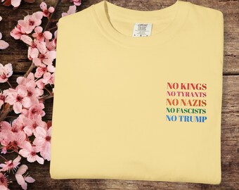Camiseta bordada con colores personalizados "Sin reyes ni nazis", "Sin fascistas, tiranos ni Trump", "Anti-Trump", "Protesta", "Regalo patriótico"