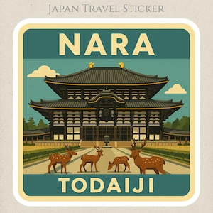 Nara Japan Todai-ji Temple Sticker – World Heritage Deer Temple Travel Gift – Nara Todaiji Building Art – History Buff Japan Sticker