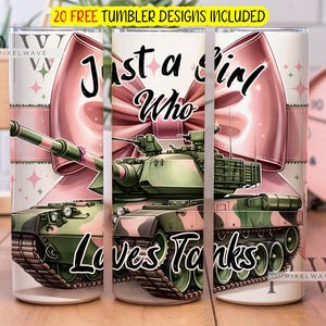 Just a Girl Who Loves Tanks 20 oz emballage de verre PNG, téléchargement numérique instantané PNG, emballage de verre droit PNG