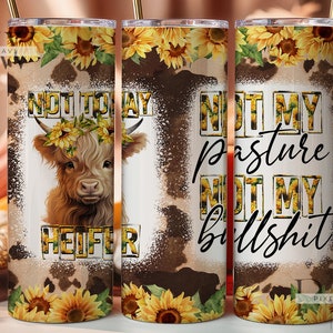 Nicht heute Färse nicht meine Weide nicht mein Bullshit 20 Unzen Skinny Tumbler, Kuh Sublimation Designvorlagen, Kuh PNG digitaler Download