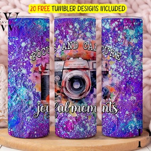 Focus Photographer 20 oz Skinny Tumbler Wrap Sublimation Design, Camera Tumbler, Focus And Captuer Joyfull Moments Digital Download PNG