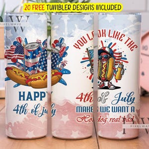 Sie sehen aus wie der 4. Juli, damit ich einen Hot Dog Real Bad 20 Oz Skinny Tumbler Design, Inbezug auf die Sublimation