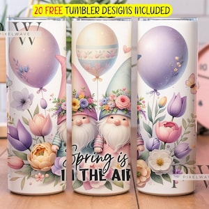 Gnomes Tumbler Wrap PNG, Spring is in the air 20oz Skinny Tumbler Wrap PNG Sublimation Design Seamless Instant Digital Download