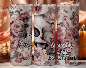 Morally Grey Book Club 20Oz Skinny Tumbler Wrap Design, Dark Romance Book Reader Tumbler Wrap, Skull Sublimation Design PNG